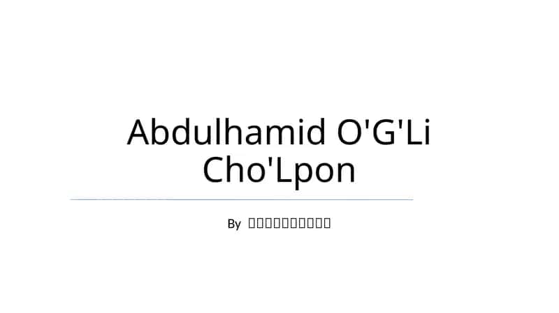 Abdulhamid O'G'Li Cho'Lpon
