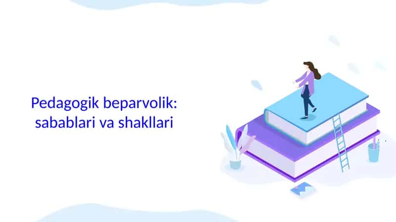 Pedagogik beparvolik: sabablari va shakllari