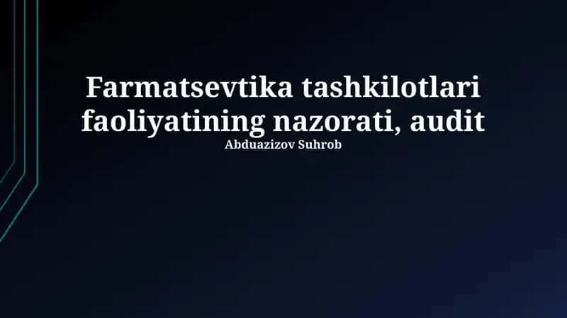 Farmatsevtika tashkilotlari faoliyatining nazorati, audit