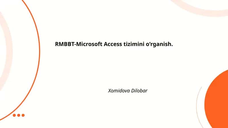 RMBBT-Microsoft Access tizimini o‘rganish
