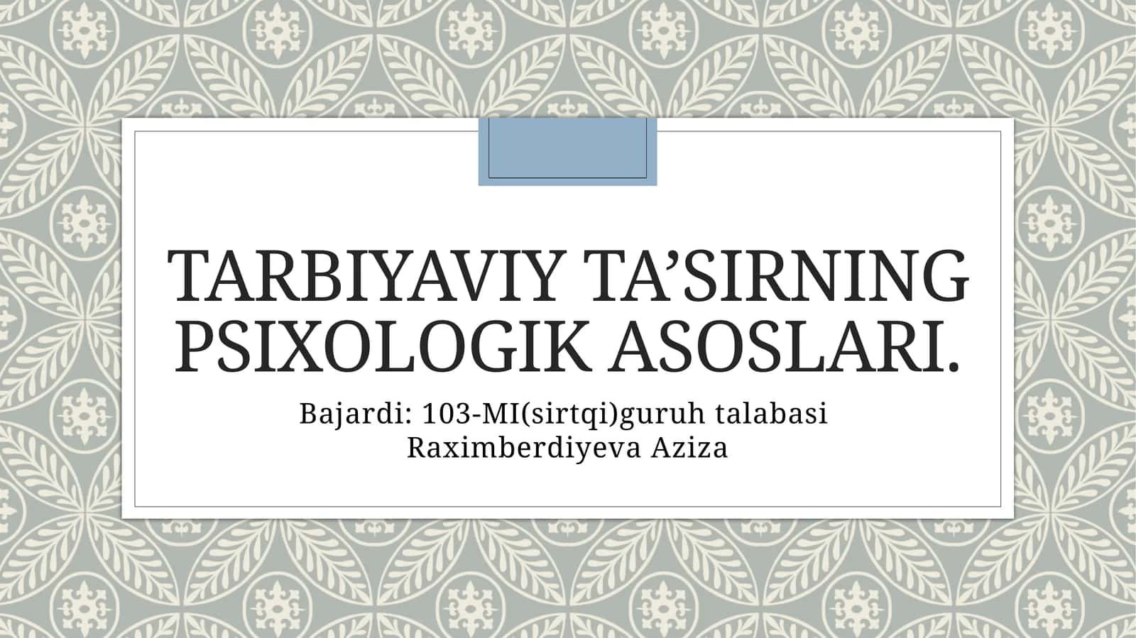 TARBIYAVIY TA’SIRNING PSIXOLOGIK ASOSLARI