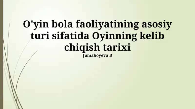 O'yin bola faoliyatining asosiy turi