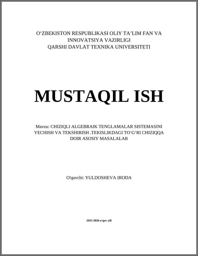 CHIZIQLI ALGEBRAIK TENGLAMALAR SISTEMASINI YECHISH VA TEKSHIRISH.TEKISLIKDAGI TO‘G‘RI CHIZIQQA DOIR ASOSIY MASALALAR