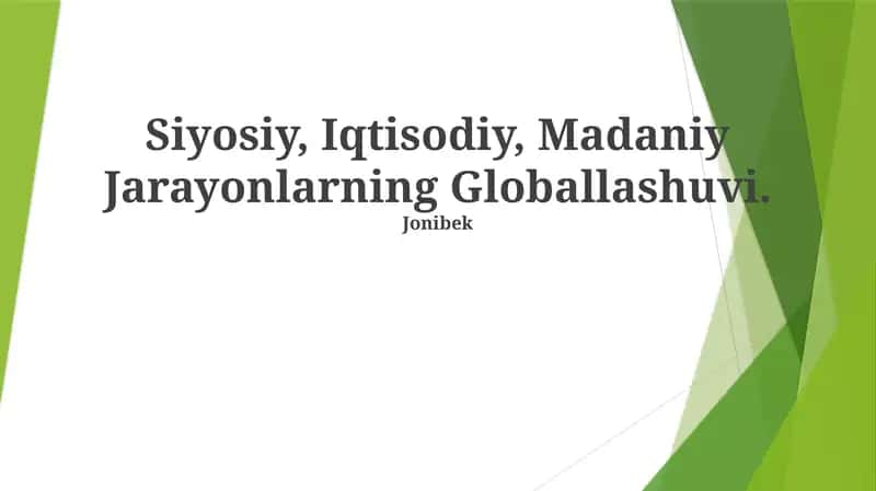 Siyosiy, Iqtisodiy, Madaniy Jarayonlarning Globallashuvi