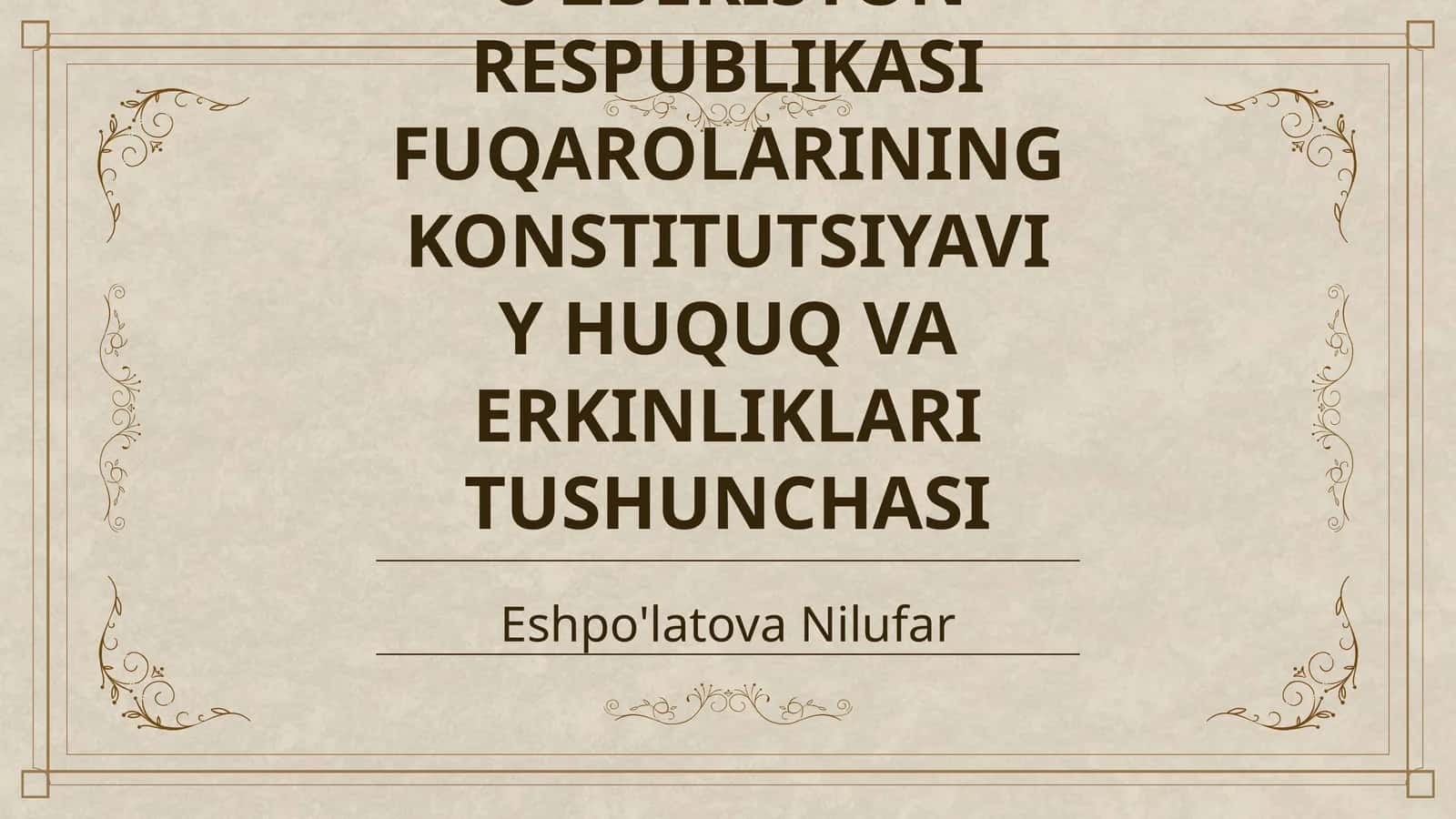OʻZBEKISTON RESPUBLIKASI FUQAROLARINING KONSTITUTSIYAVIY HUQUQ VA ERKINLIKLARI TUSHUNCHASI