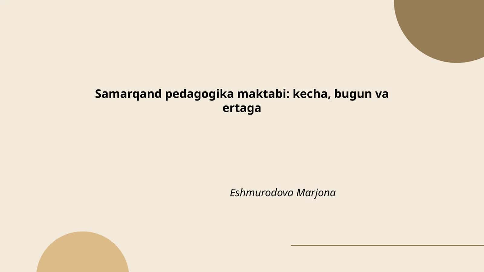 Samarqand pedagogika maktabi: kecha, bugun va ertaga