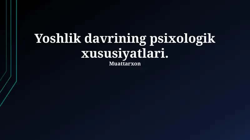 O'smirlik davrining psixologik xususiyatlari