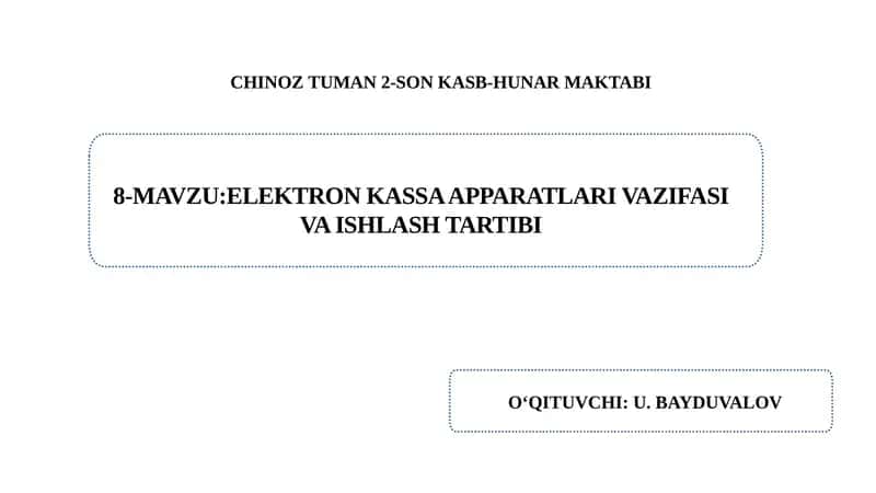 Elektron kassa apparatlari vazifasi va ishlash tartibi.