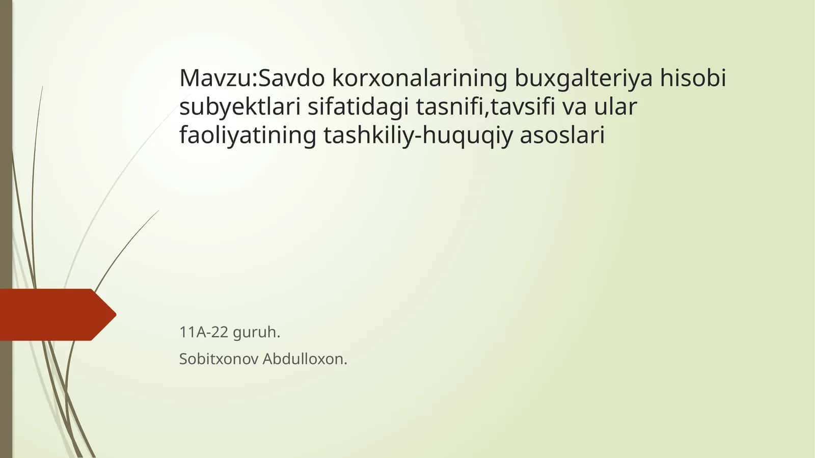 Savdokorxonalariningbuxgalteriyahisobisubyektlarisifatidagitasnifi,tavsifivaularfaoliyatiningtashkiliy-huquqiyasoslari