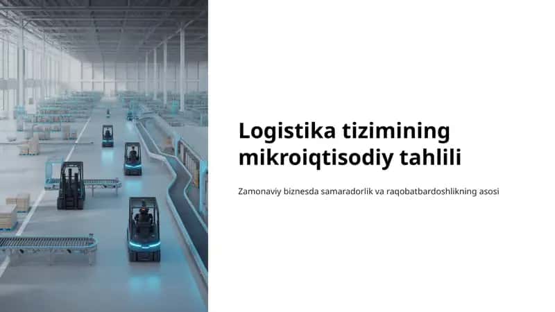 Logistika tizimining mikroiqtisodiy tahlili
