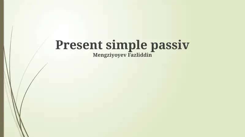 Present simple passiv