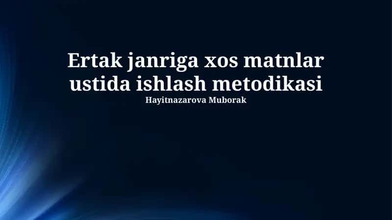 Ertak janriga xos matnlar ustida ishlash metodikasi