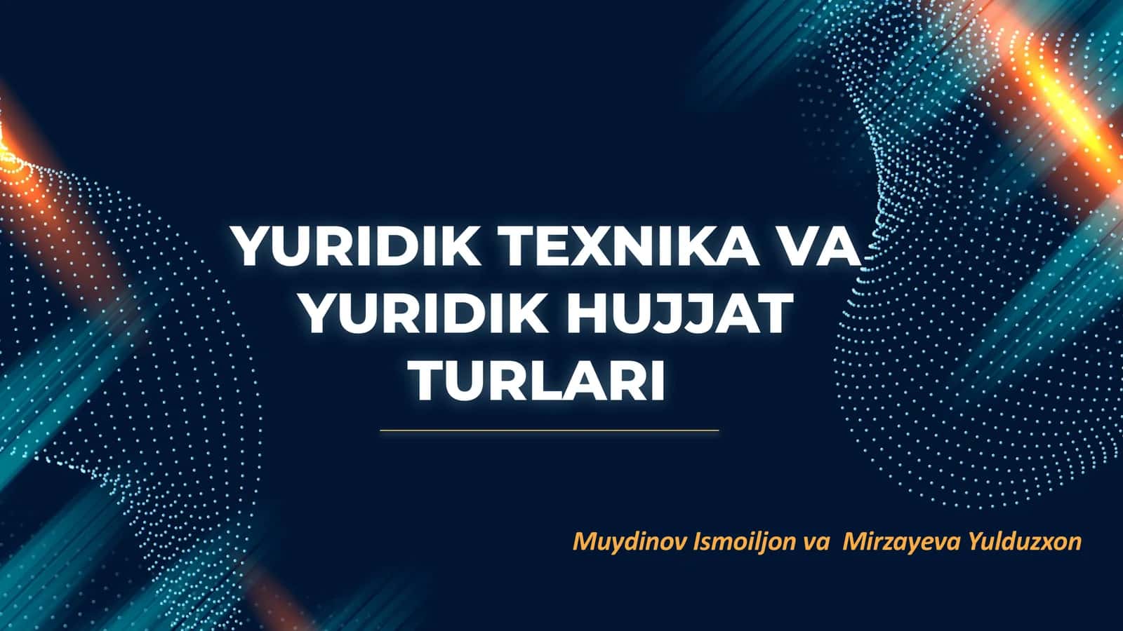 YURIDIK TEXNIKA VA YURIDIK HUJJAT TURLARI