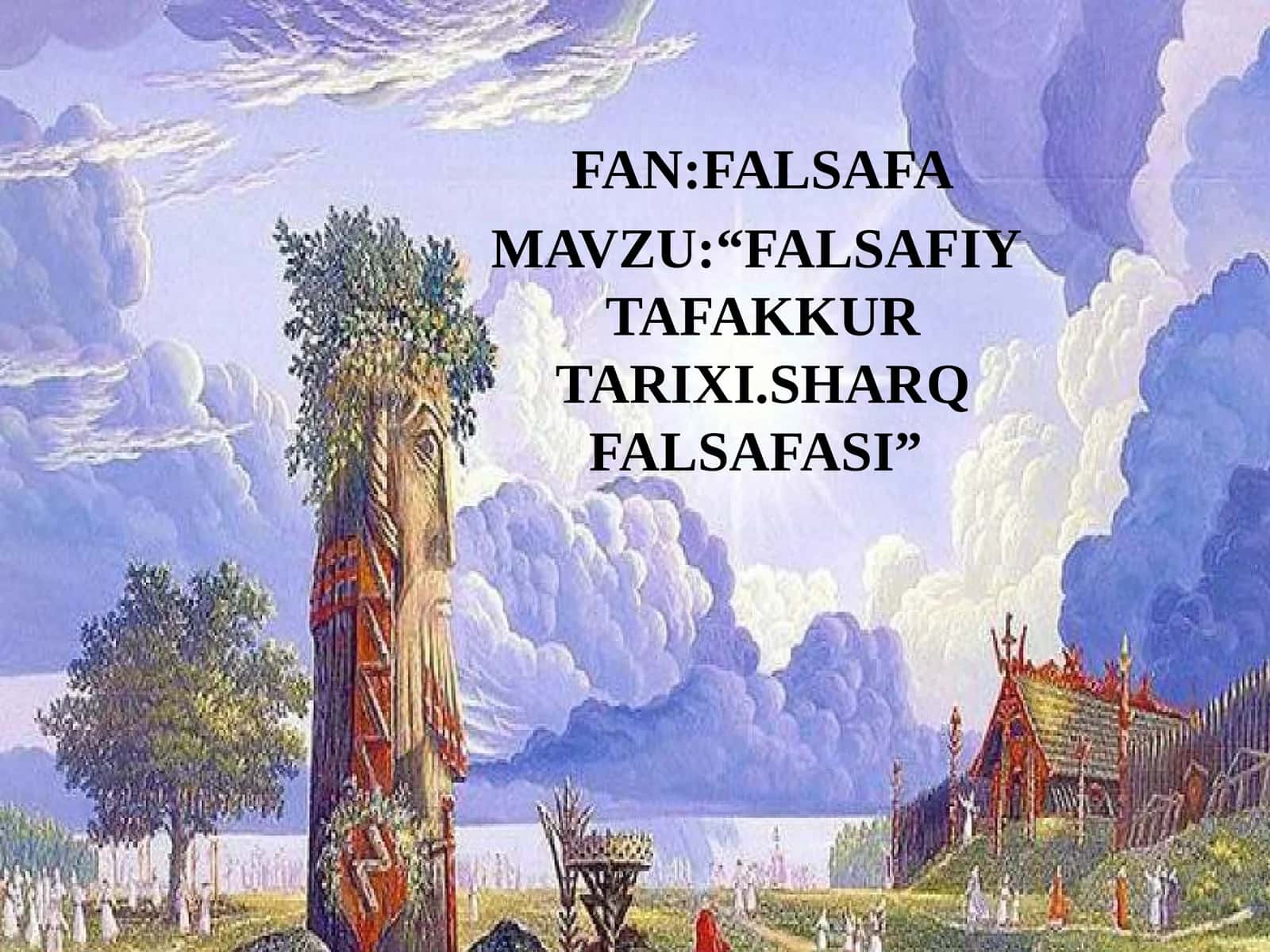 FALSAFIY TAFAKKUR TARIXI. SHARQ FALSAFASI