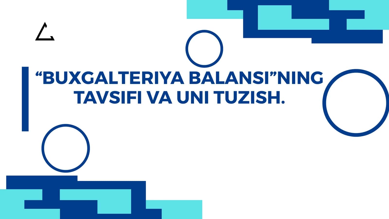 BUXGALTERIYA BALANSINING TAVSIFI VA UNI TUZISH