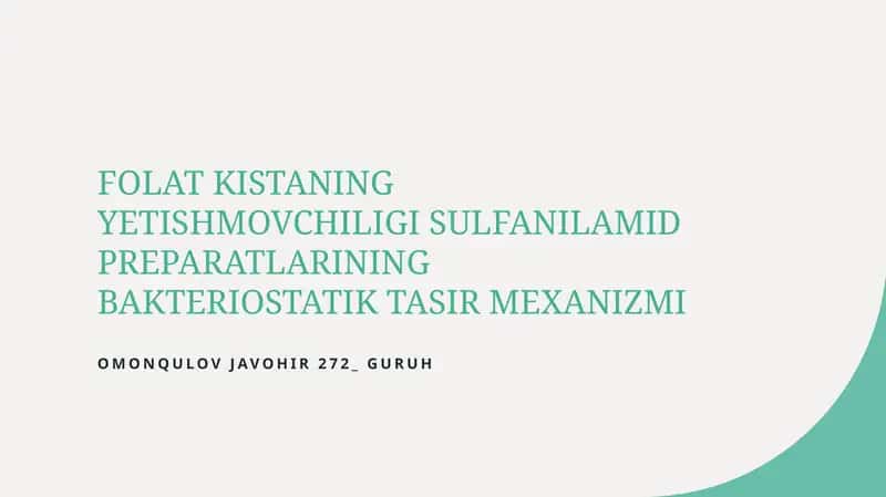 FOLAT KISTANING YETISHMOVCHILIGI SULFANILAMID PREPARATLARINING BAKTERIOSTATIK TASIR MEXANIZMI
