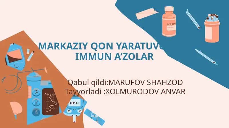 Qon yaratuvchi va immun-himoya a’zolari