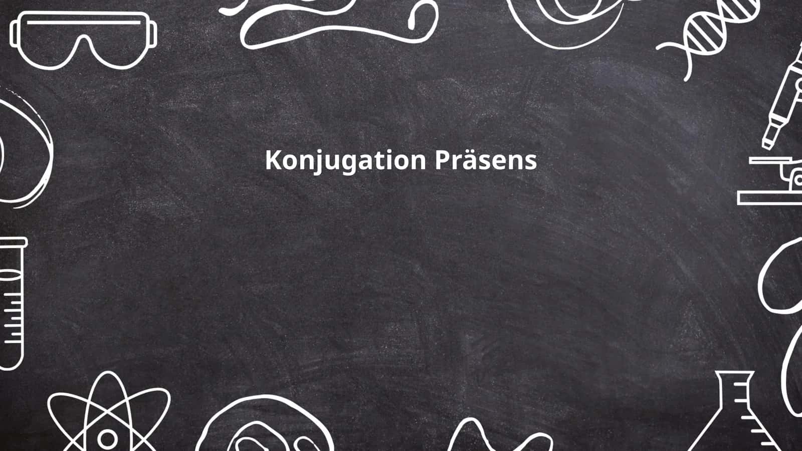 Konjugation Präsens