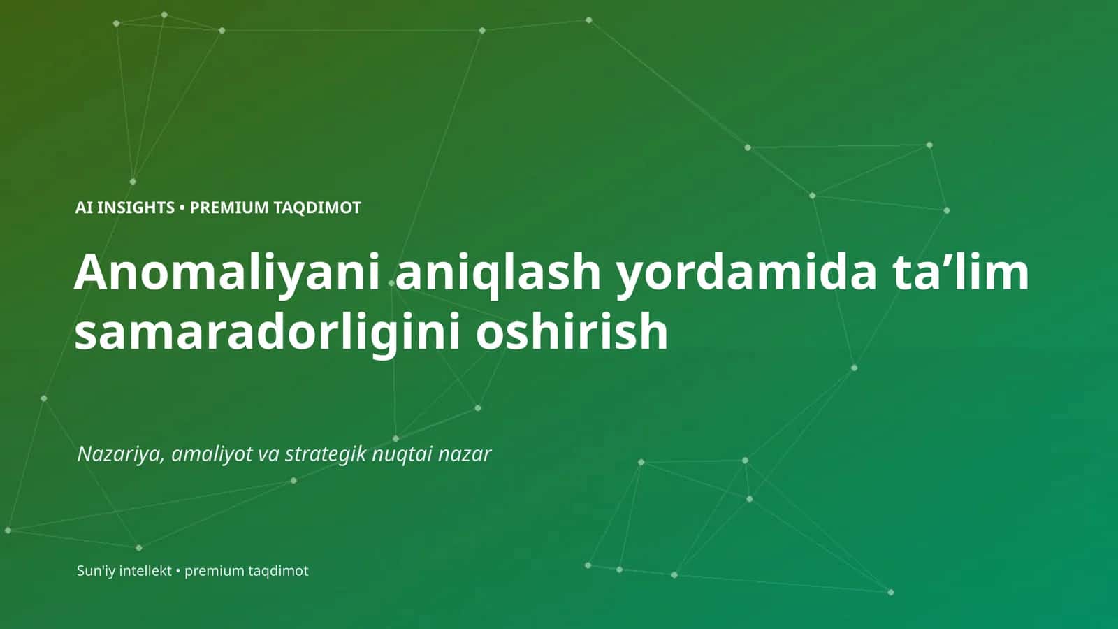 Anomaliyani aniqlash yordamida taʼlim samaradorligini oshirish