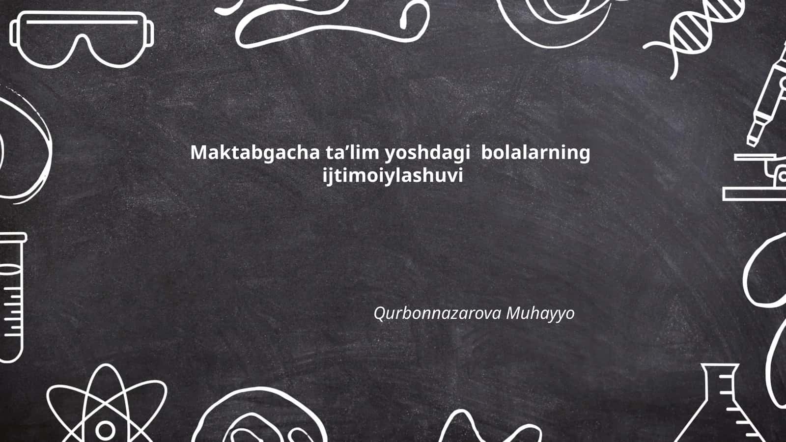 Maktabgacha taʼlim yoshdagi bolalarning ijtimoiylashuvi