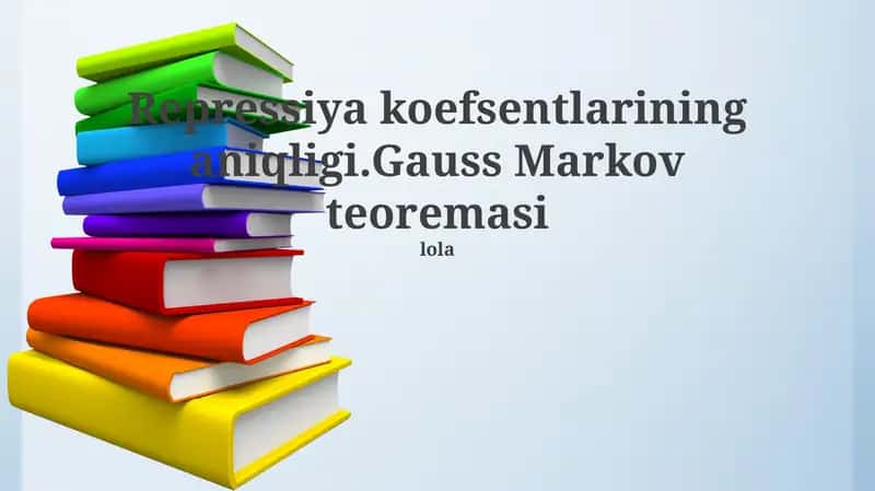 Repressiya koefsentlarining aniqligi.Gauss Markov teoremasi