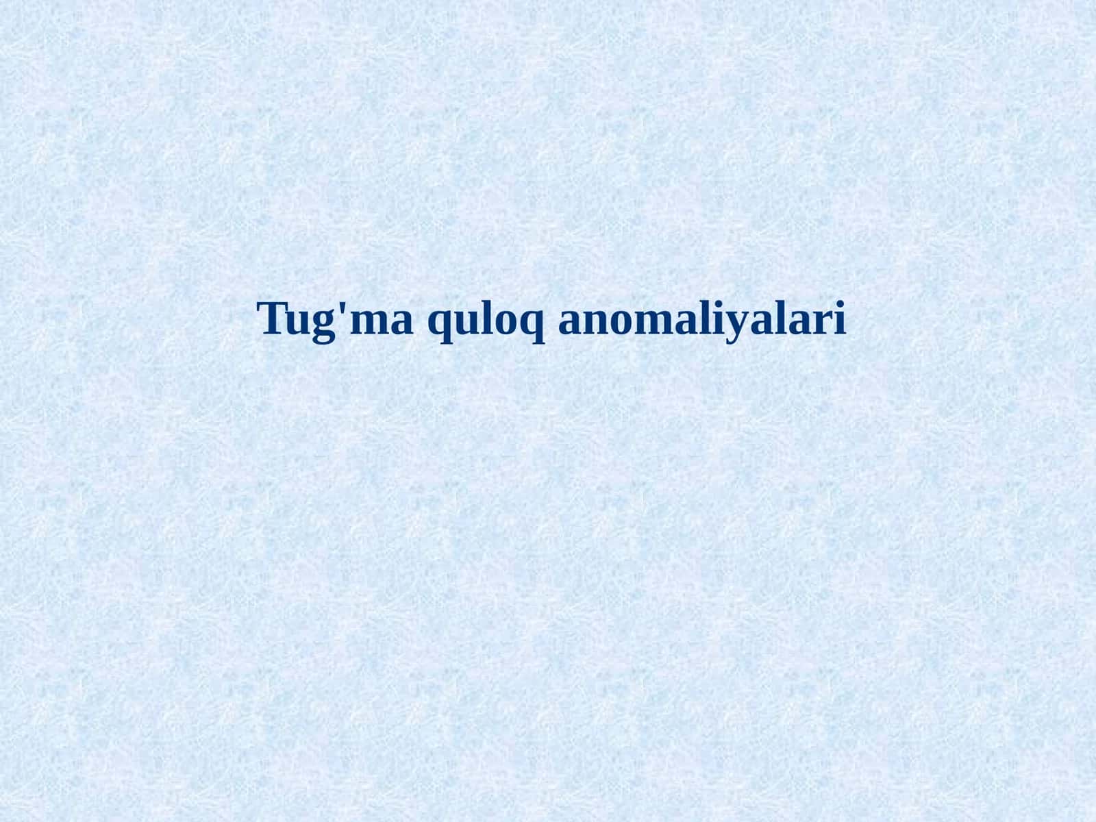 Tug'ma quloq anomaliyalari