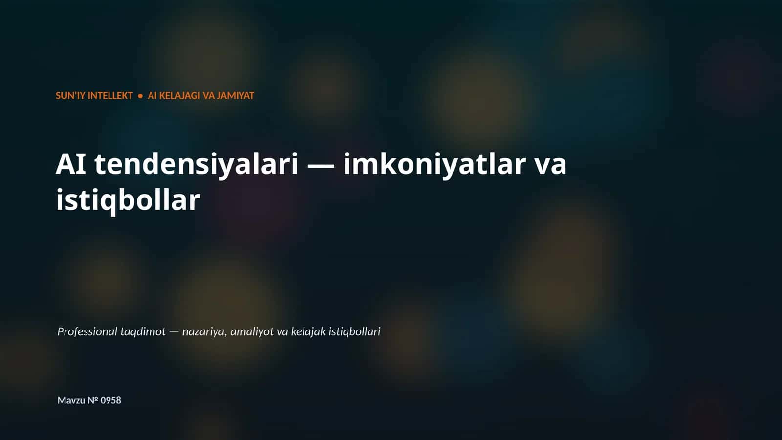 SUN'IY INTELLEKT • AI KELAJAGI VA JAMIYAT
