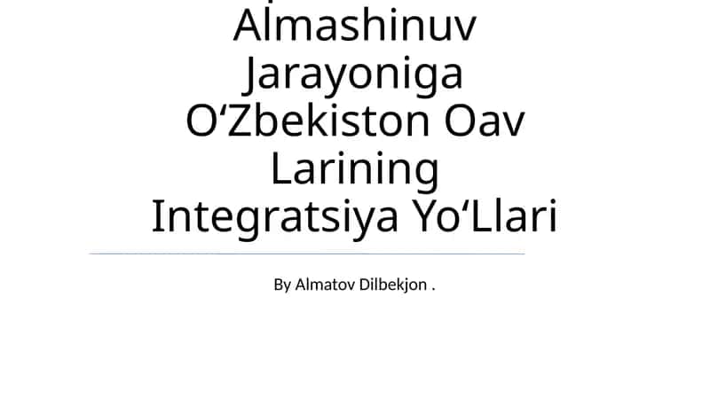 Xalqaro Axborot Almashinuv Jarayoniga OʻZbekiston Oav Larining Integratsiya YoʻLlari