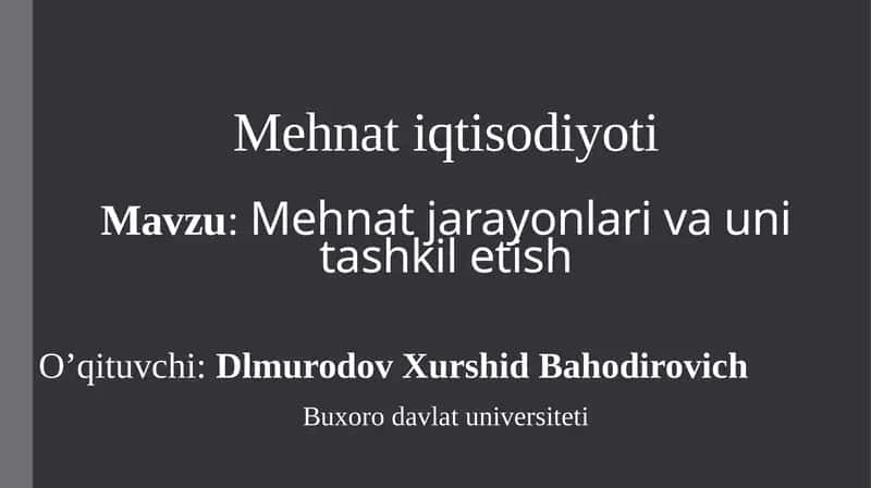 Mehnat jarayonlari va uni tashkil etish
