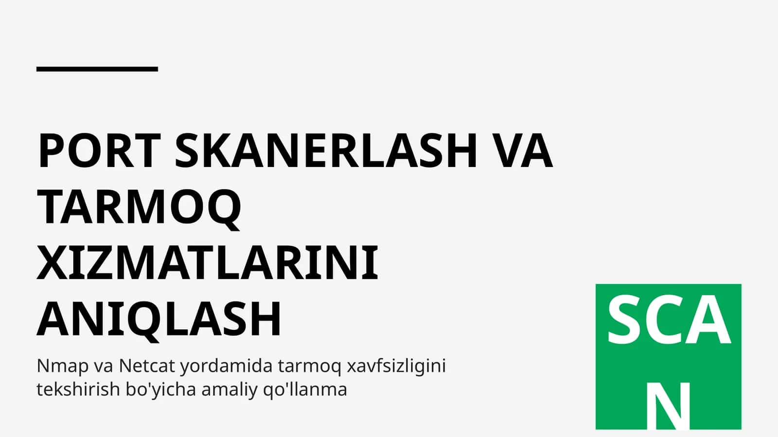 PORT SKANERLASH VA TARMOQ XIZMATLARINI ANIQLASH