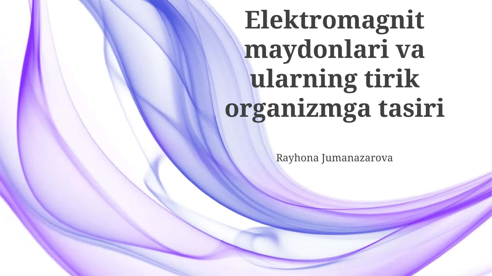 Elektromagnit maydonlari va ularning tirik organizmga tasiri