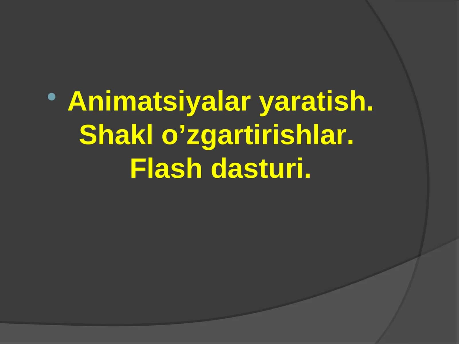 Animatsiyalar yaratish. Shakl o’zgartirishlar.Flash dasturi