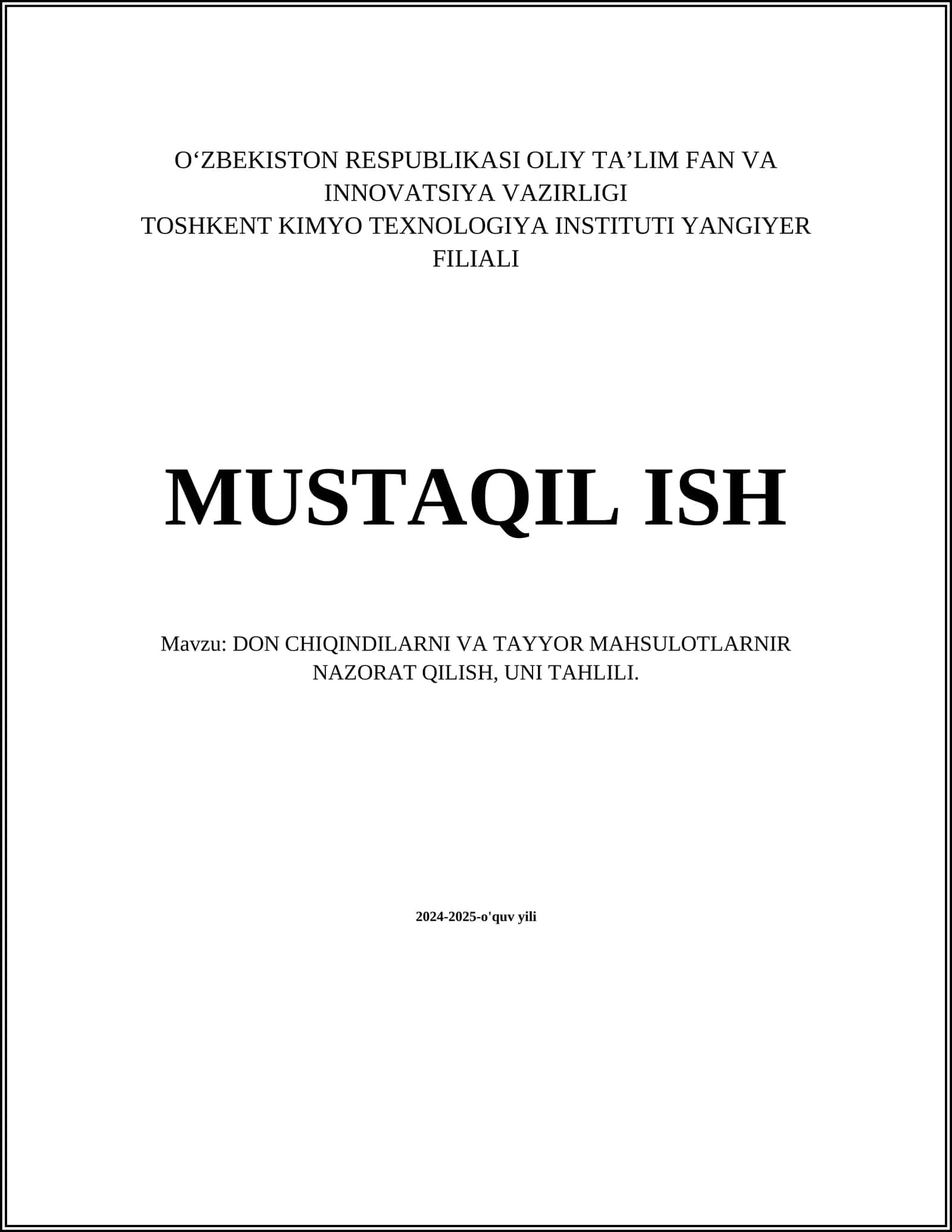 MUSTAQIL ISH Mavzu: DON CHIQINDILARNI VA TAYYOR MAHSULOTLARNIR NAZORAT QILISH, UNI TAHLILI