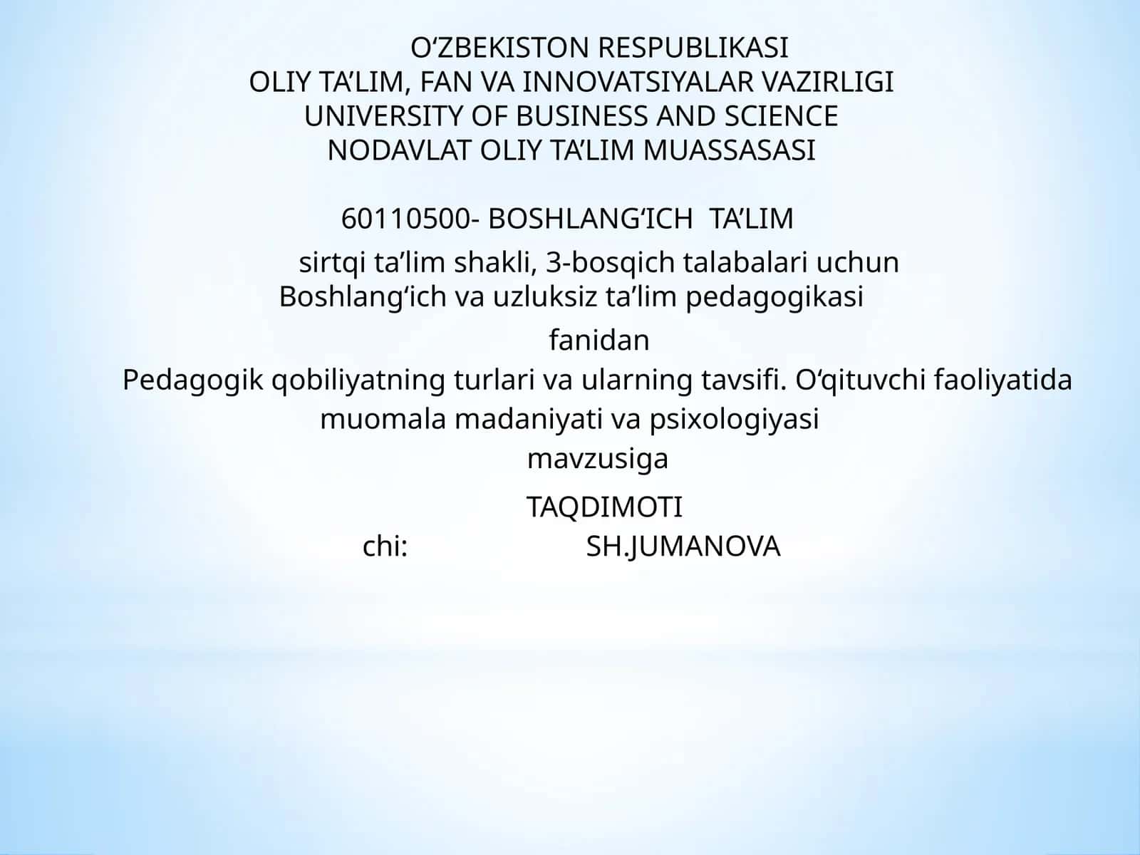 Pedagogik qobiliyatning turlari va ularning tavsifi. O‘qituvchi faoliyatida muomala madaniyati va psixologiyasi
