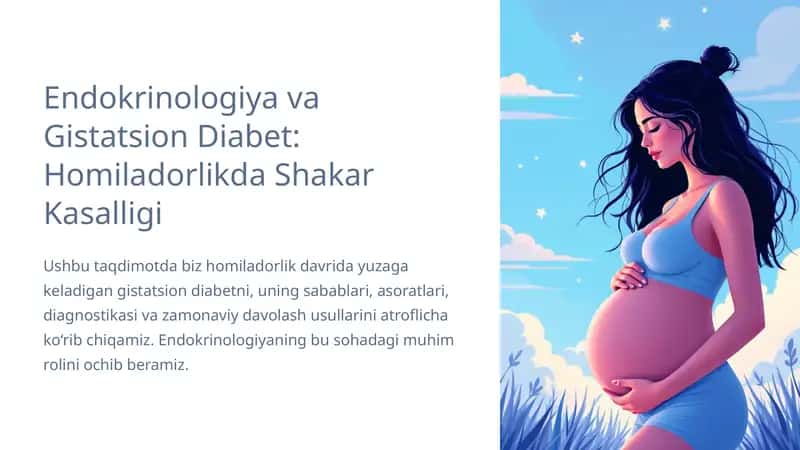 Endokrinologiya va Gistatsion Diabet: Homiladorlikda Shakar Kasalligi