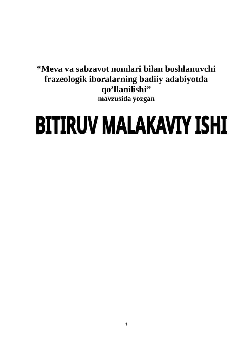 Meva va sabzavot nomlari bilan boshlanuvchi frazeologik iboralarning badiiy adabiyotda qo’llanilishi. BITIRUV MALAKAVIY ISHI