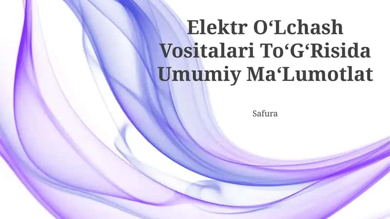 Elektr O‘Lchash Vositalari To‘G‘Risida Umumiy Ma‘Lumotlat