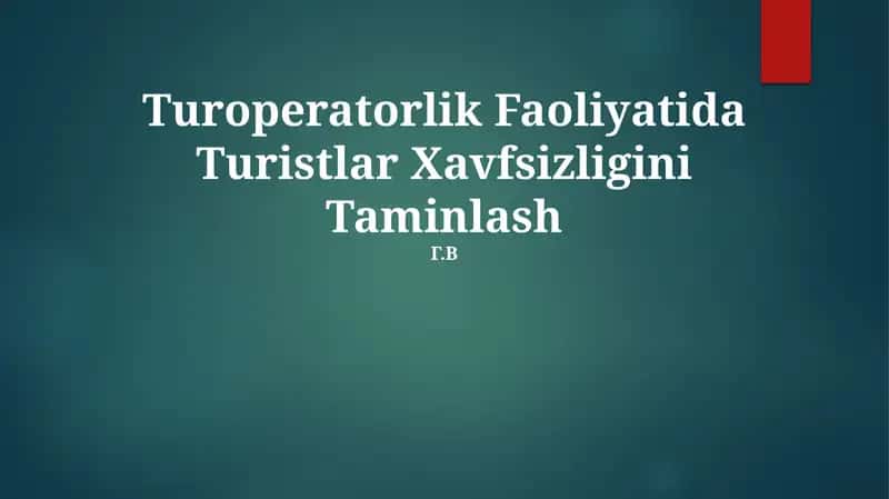 Turoperatorlik Faoliyatida Turistlar Xavfsizligini Taminlash