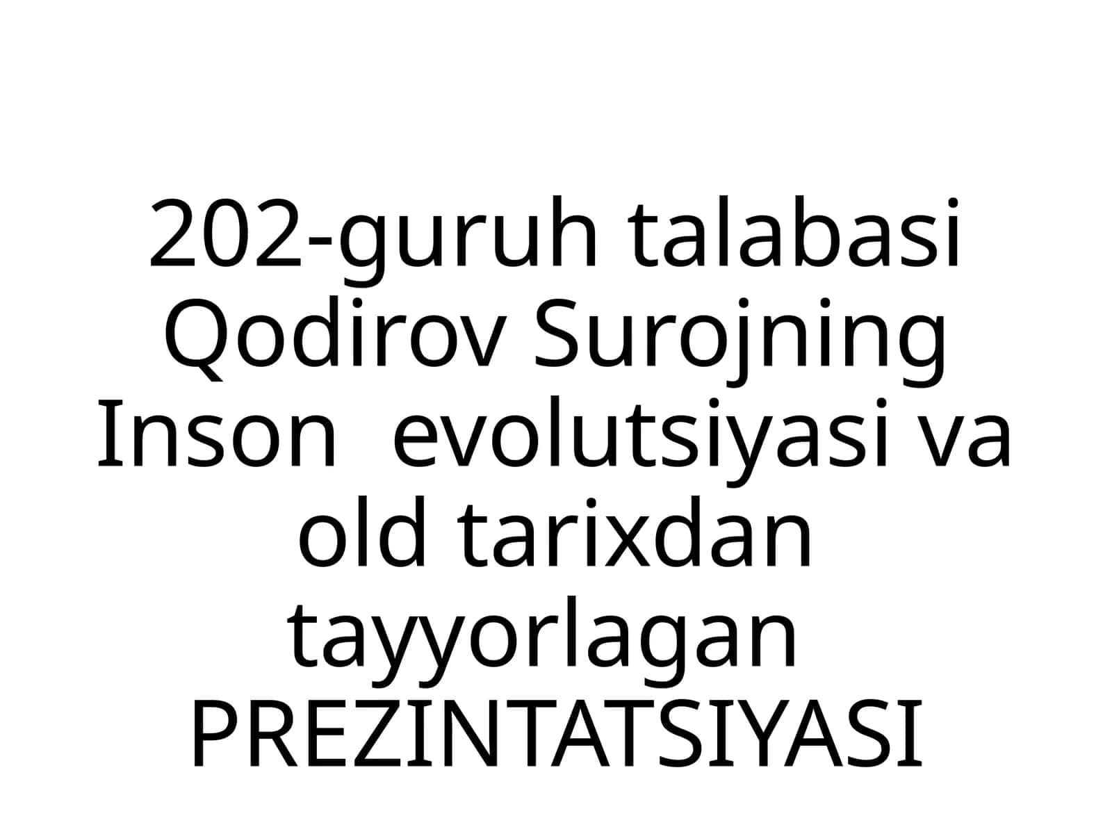 Inson evolutsiyasi va old tarix