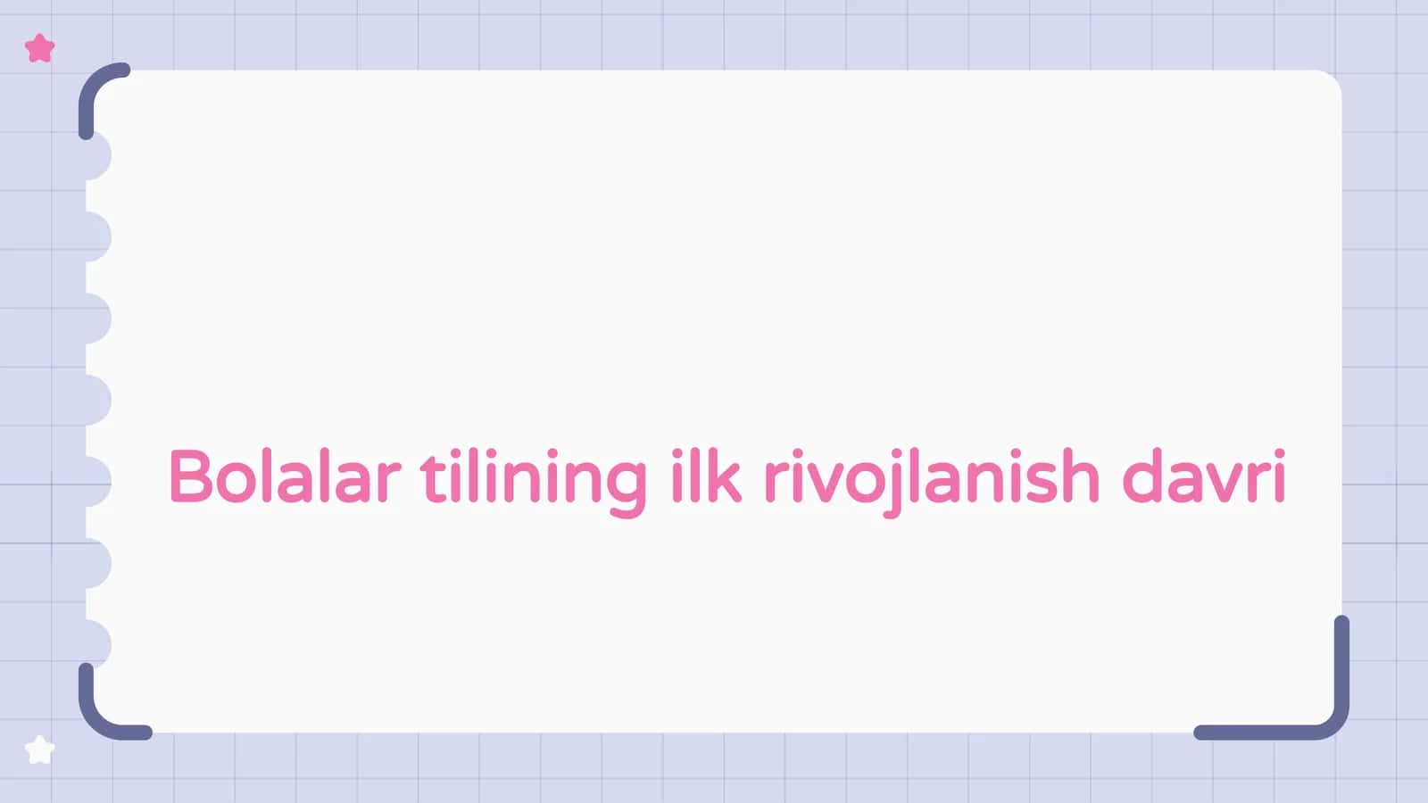 Bolalar tilining birinchi rivojlanish davri
