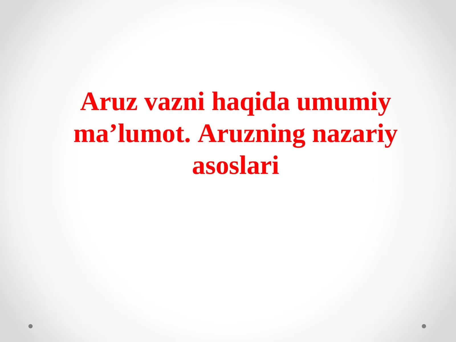 Aruzvaznihaqida umumiy ma’lumot