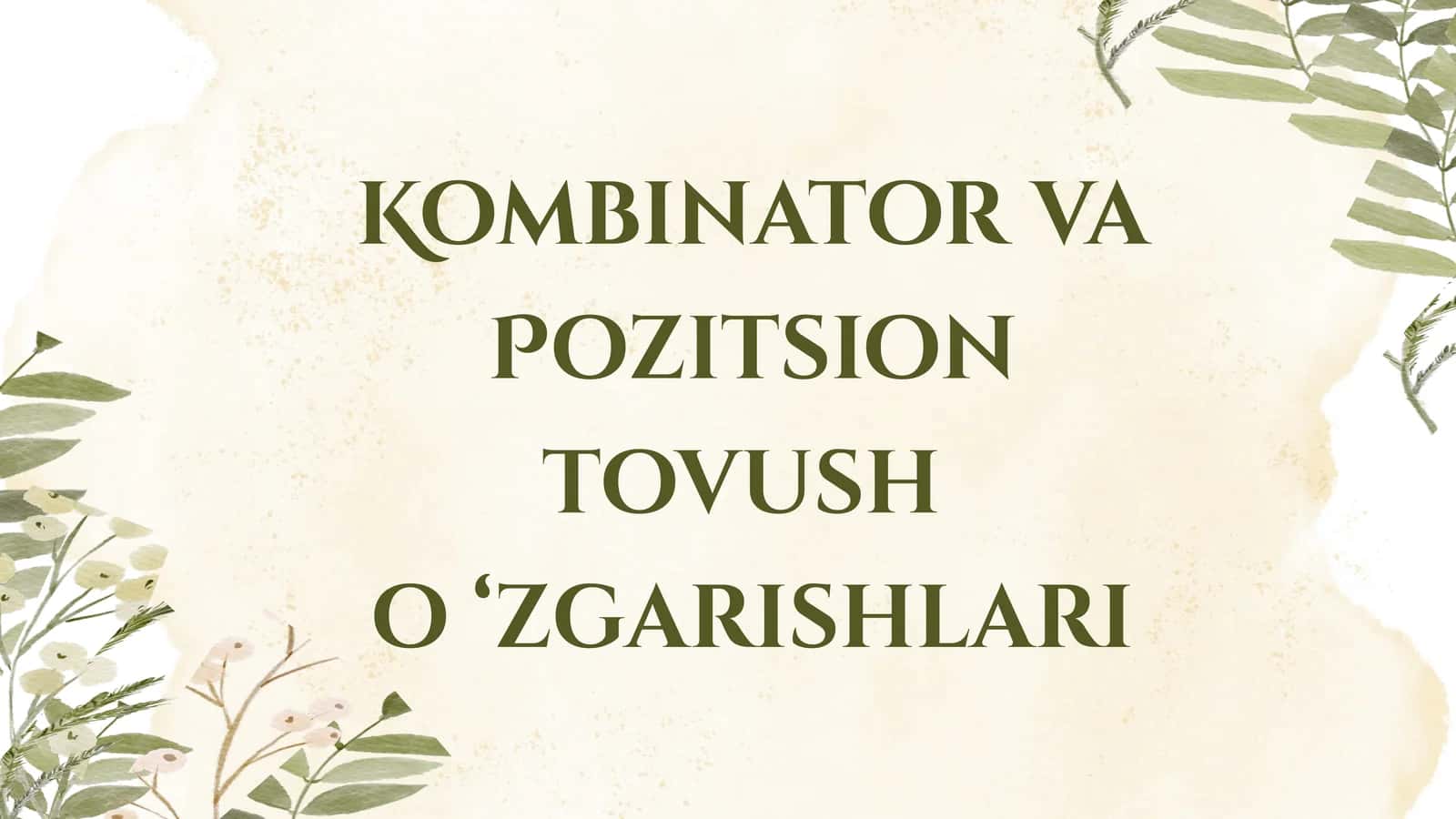 Kombinator va pozitsion tovush o'zgarishlari