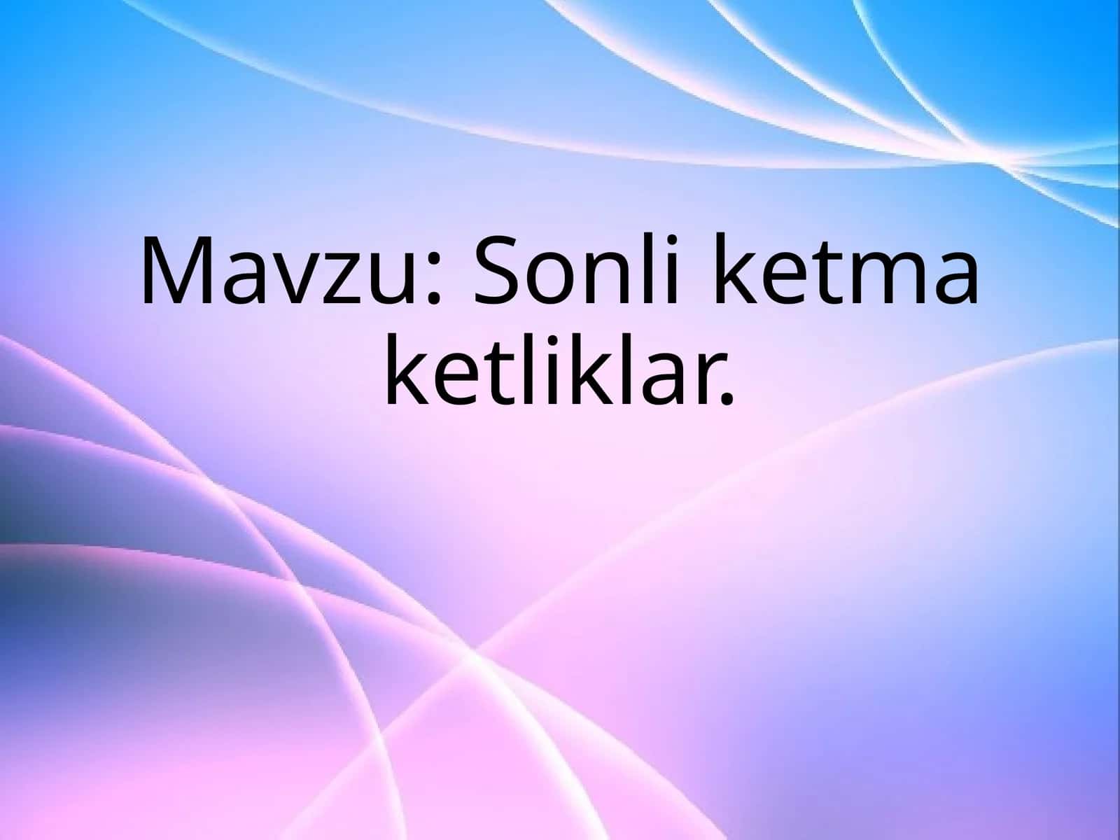 Sonli ketma ketliklar.