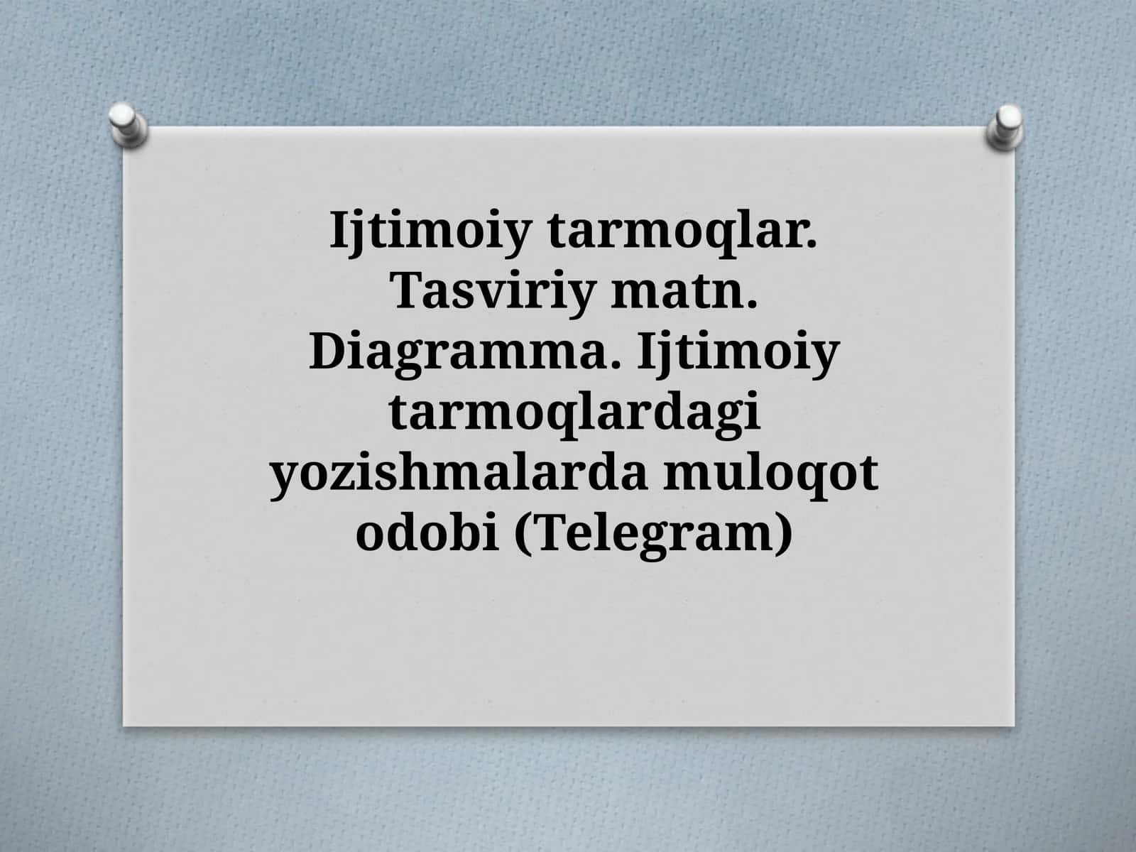 Ijtimoiytarmoqlar.Tasviriymatn.Diagramma.Ijtimoiytarmoqlardagiyozishmalardamuloqotodobi(Telegram)
