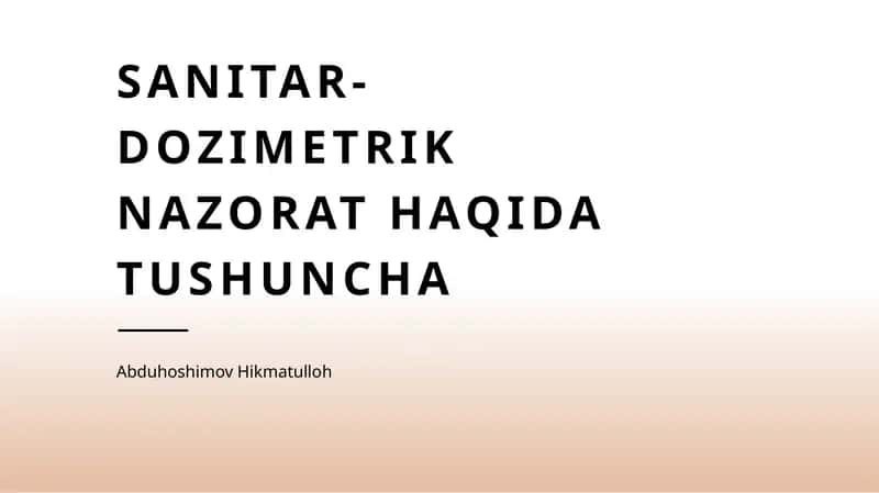 Sanitar-dozimetrik nazorat haqida tushuncha