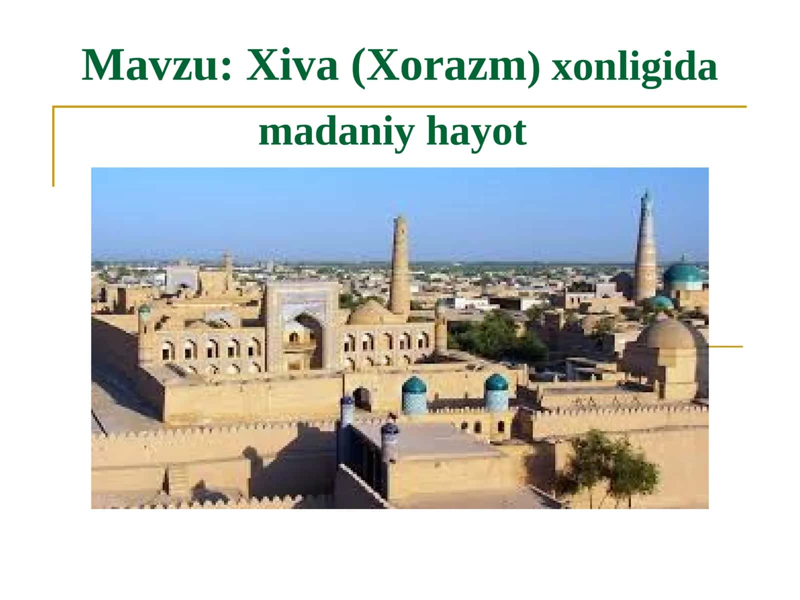 Xiva (Xorazm) xonligida madaniy hayot