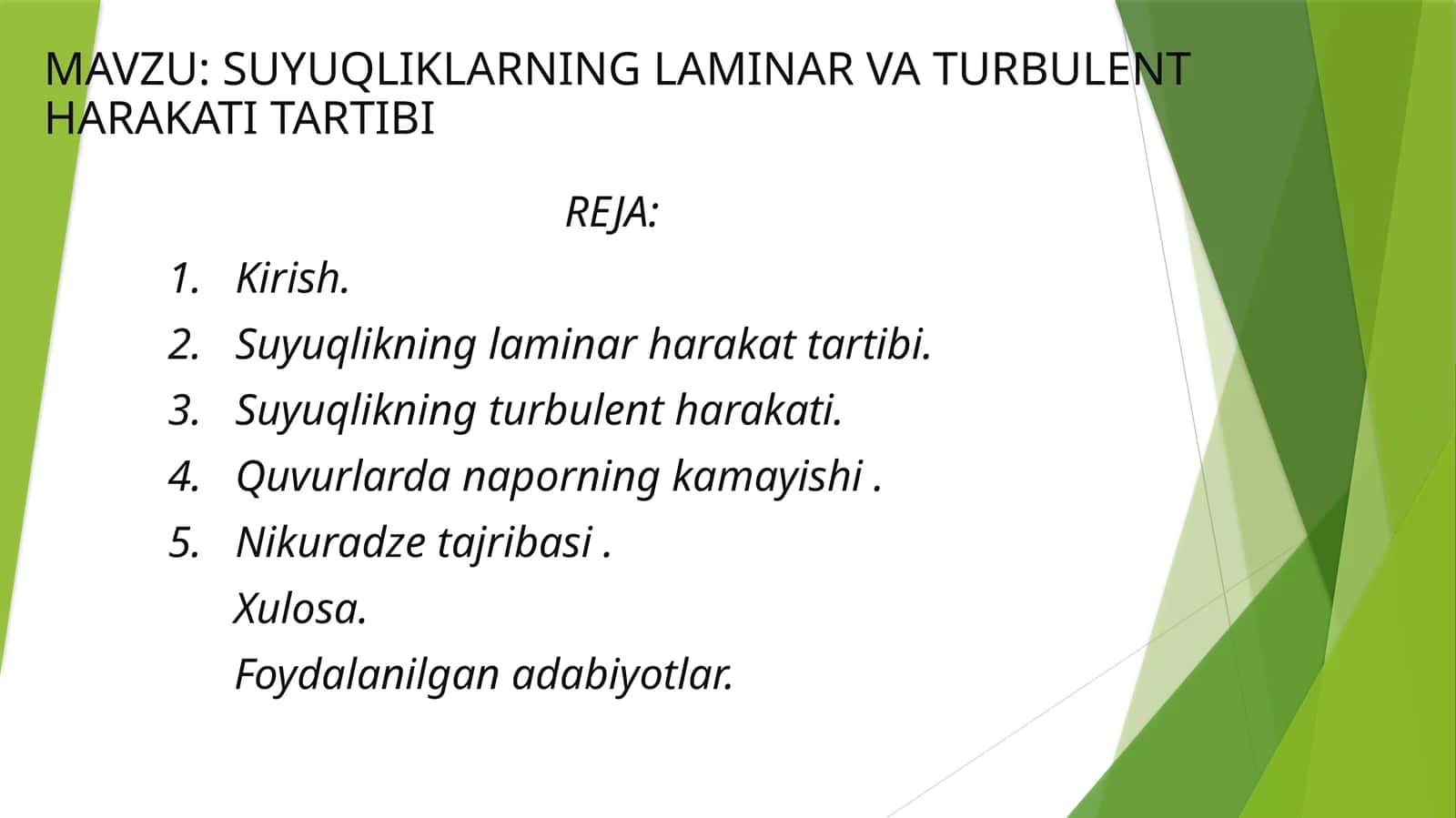 SUYUQLIKLARNING LAMINAR VA TURBULENT HARAKATI TARTIBI