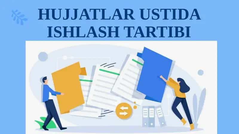 Hujjatlar ustida ishlashtartibi