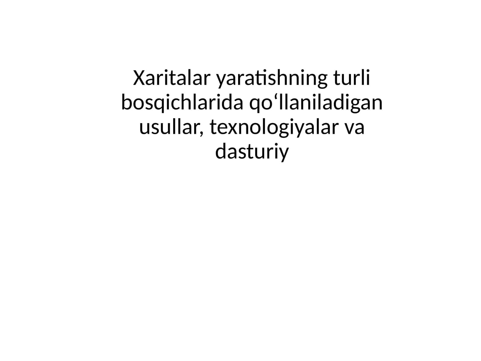 Xaritalar yaratish bosqichlari