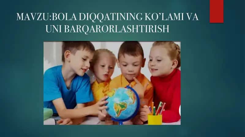 BOLA DIQQATINING KO'LAMI VA UNI BARQARORLASHTIRISH